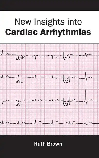 New Insights Into Cardiac Arrhythmias - Hardcover