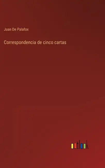 Correspondencia de cinco cartas - Hardcover