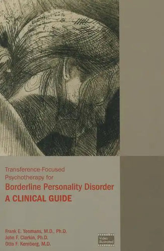 Transference-Focused Psychotherapy for Borderline Personality Disorder: A Clinical Guide - Paperback