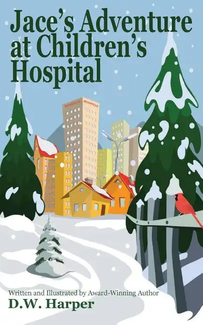 Jace's Adventure at Children's Hospital - Paperback
