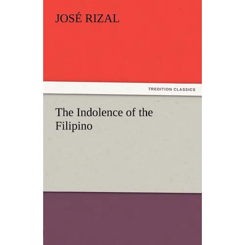 The Indolence of the Filipino - Paperback