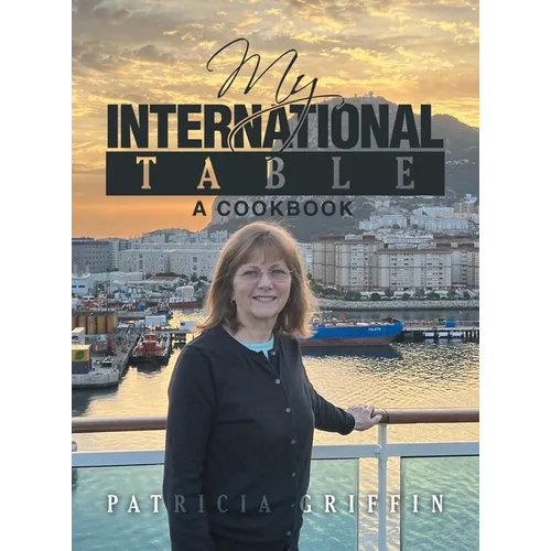 My International Table: A Cookbook - Hardcover