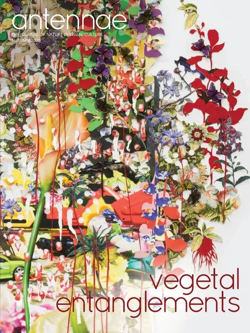 Antennae #52 Vegetal Entanglements #2 - Paperback