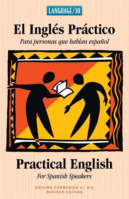 El Ingles Practico - Practical English for Spanish Speakers - Paperback
