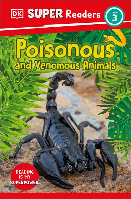 DK Super Readers Level 3 Poisonous and Venomous Animals - Paperback