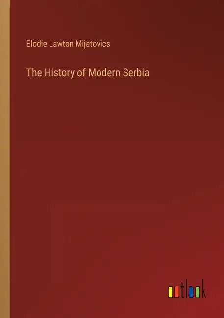 The History of Modern Serbia - Paperback