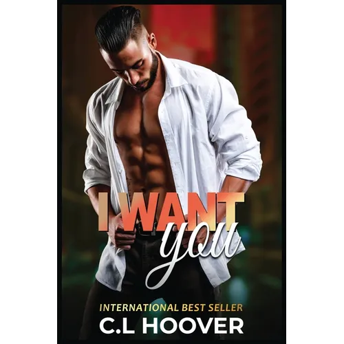 C.L. Hoover Book I Want You Romance - Paperback