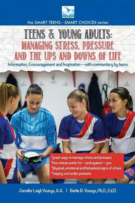 Managing Stress, Pressure and the Ups and Downs of Life: A Book for Teens and Young Adults - Paperback