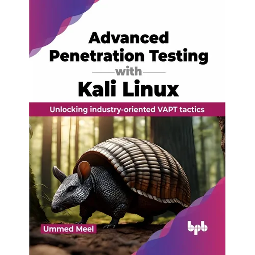 Advanced Penetration Testing with Kali Linux: Unlocking Industry-Oriented Vapt Tactics - Paperback