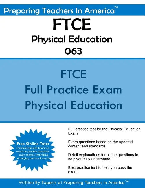 FTCE Physical Education K-12 063: Florida Teacher Certification Examinations Physical Education - Paperback