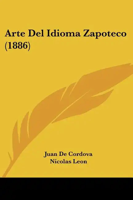Arte del Idioma Zapoteco (1886) - Paperback