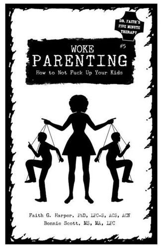 Unfuck Your Parenting #5: Parenting Without Losing Your Shit (Even When Your Kids Are Acting Like Shitheads) - Paperback