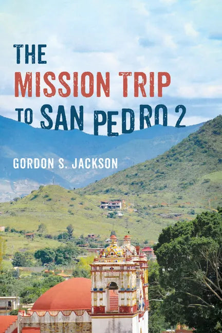 The Mission Trip to San Pedro 2 - Paperback