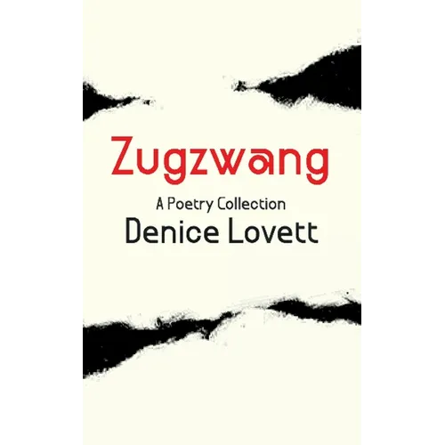 Zugzwang: A Poetry Collection - Paperback