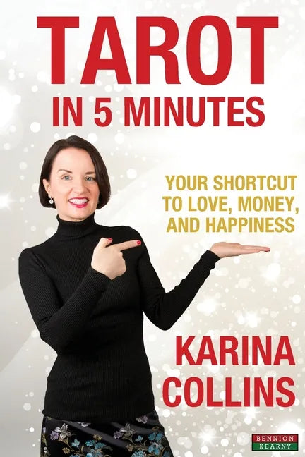 Tarot in 5 Minutes: Your Shortcut to Love, Money, and Happiness - Paperback
