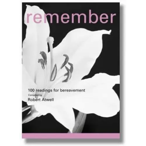 Remember: 100 Readings for Bereavement - Paperback