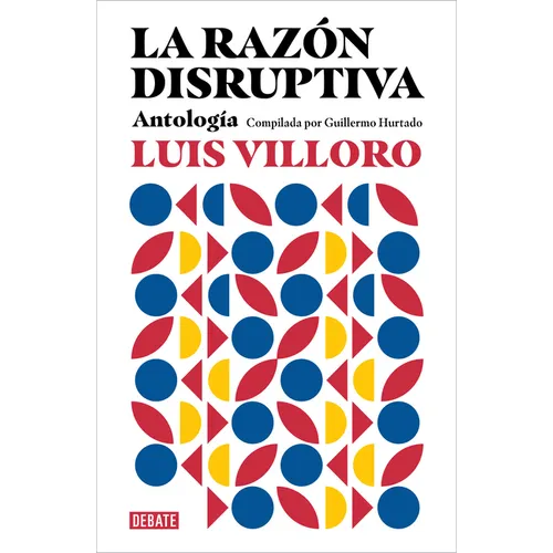 La Razón Disruptiva: Antología / Disruptive Reason: Anthology - Paperback