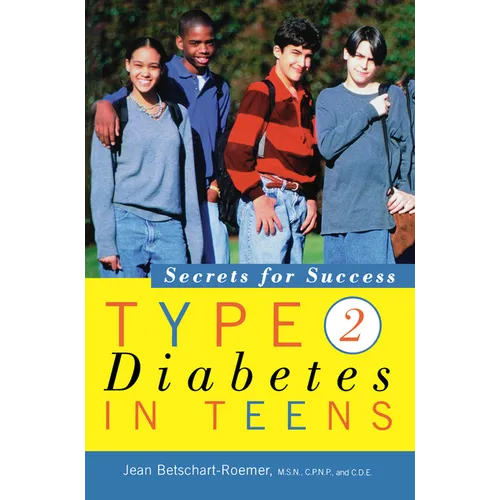 Type 2 Diabetes in Teens: Secrets for Success - Hardcover