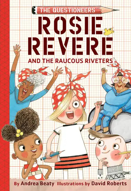 Rosie Revere and the Raucous Riveters - Hardcover