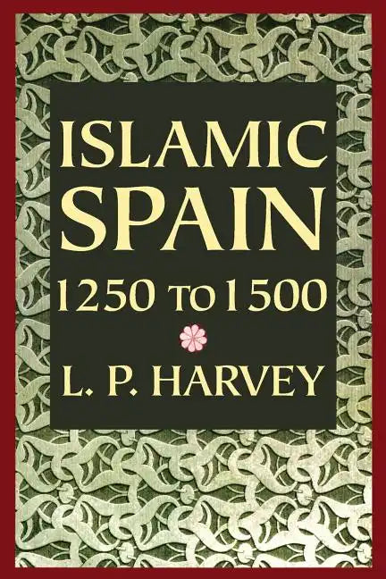 Islamic Spain, 1250 to 1500 - Paperback