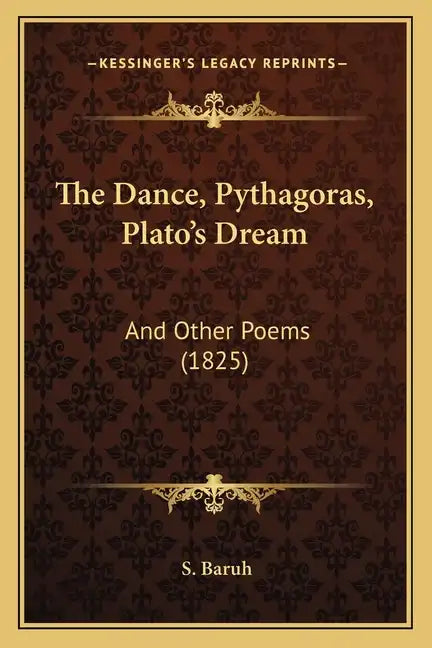 The Dance, Pythagoras, Plato's Dream: And Other Poems (1825) - Paperback