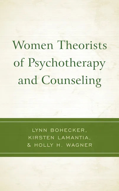 Women Theorists of Psychotherapy and Counseling - Hardcover