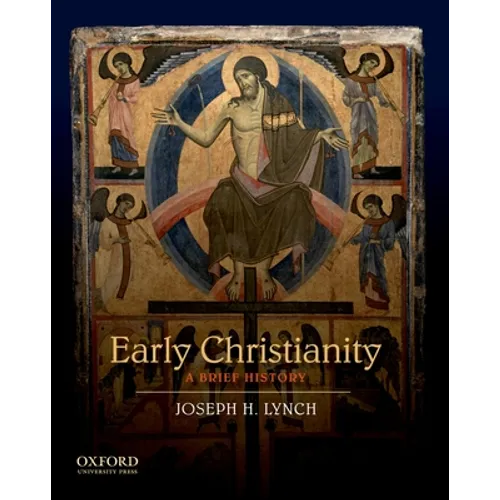 Early Christianity: A Brief History - Paperback