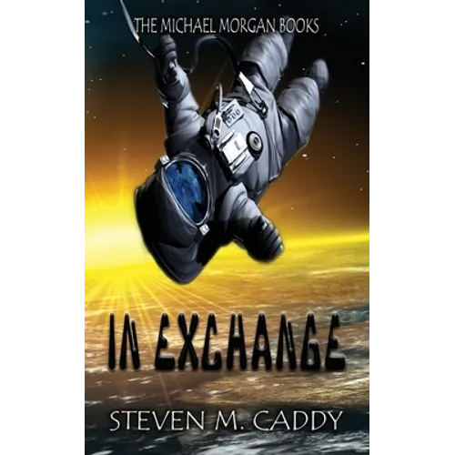 In Exchange: A Kids Sci-fi Adventure - Paperback