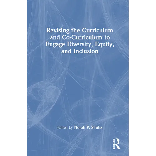 Revising the Curriculum and Co-Curriculum to Engage Diversity, Equity, and Inclusion - Paperback