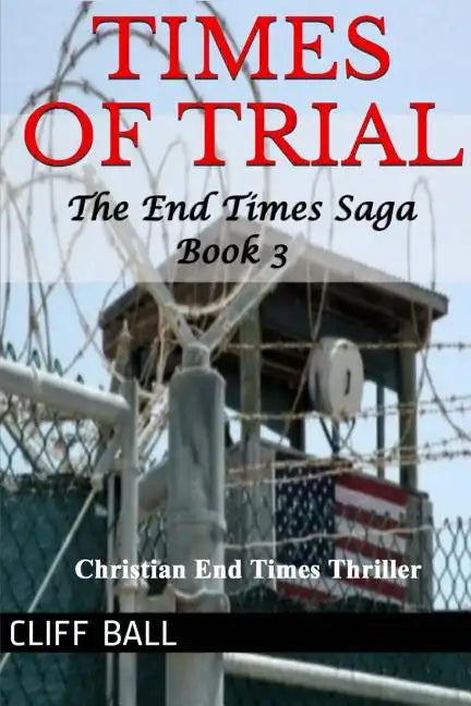 Times of Trial: an End Times novel - Paperback