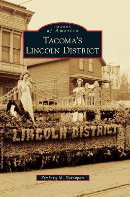 Tacoma's Lincoln District - Hardcover