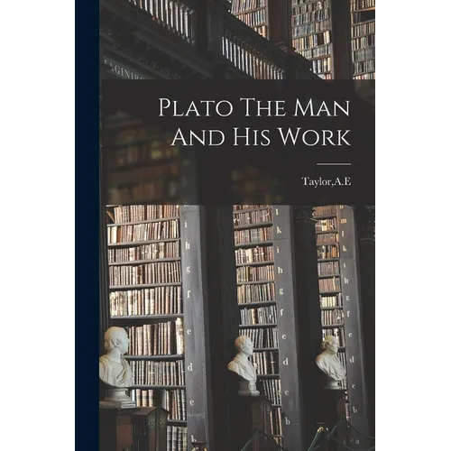 Plato The Man And His Work - Paperback