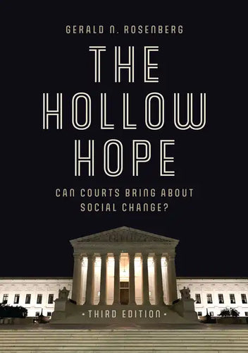 The Hollow Hope: Can Courts Bring about Social Change? - Paperback