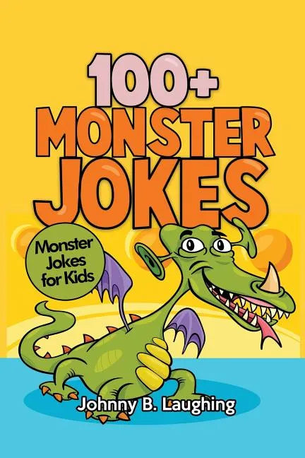 100+ Monster Jokes: Monster Jokes for Kids - Paperback