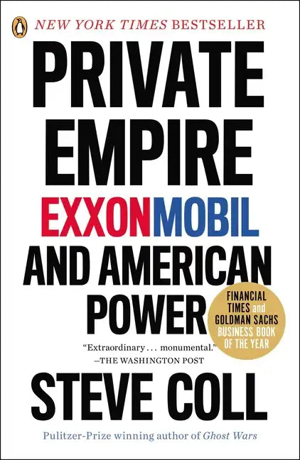 Private Empire: Exxonmobil and American Power - Paperback