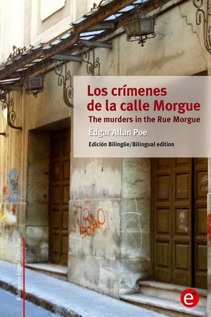 Los crímenes de la calle Morgue/The murders in the Rue Morgue: Edición bilingüe/Bilingual edition - Paperback