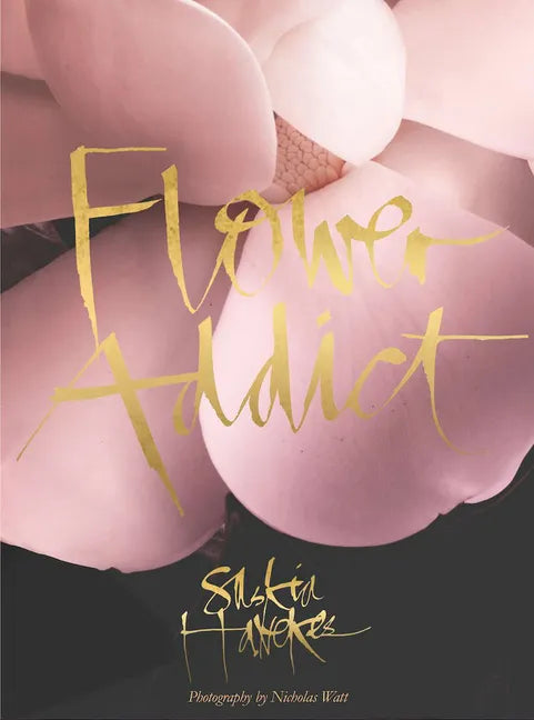Flower Addict - Hardcover