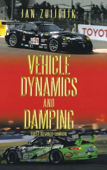 Vehicle Dynamics and Damping: First Revised Edition - Hardcover