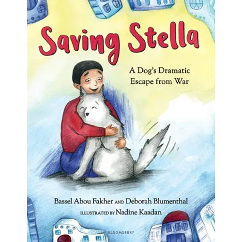 Saving Stella: A Dog's Dramatic Escape from War - Hardcover