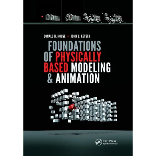 Foundations of Physically Based Modeling and Animation - Paperback
