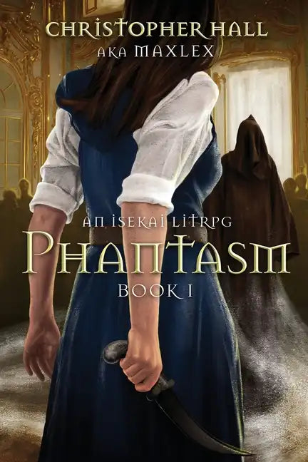 Phantasm: An Isekai LitRPG - Paperback