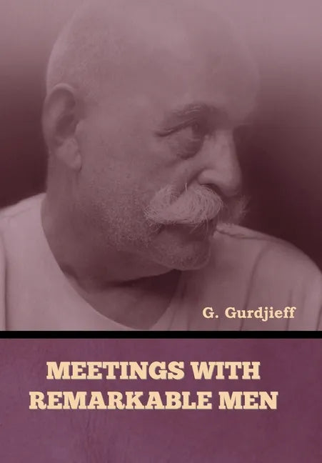 Meetings with Remarkable Men - Hardcover