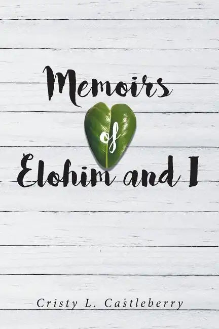 Memoirs of Elohim and I - Paperback
