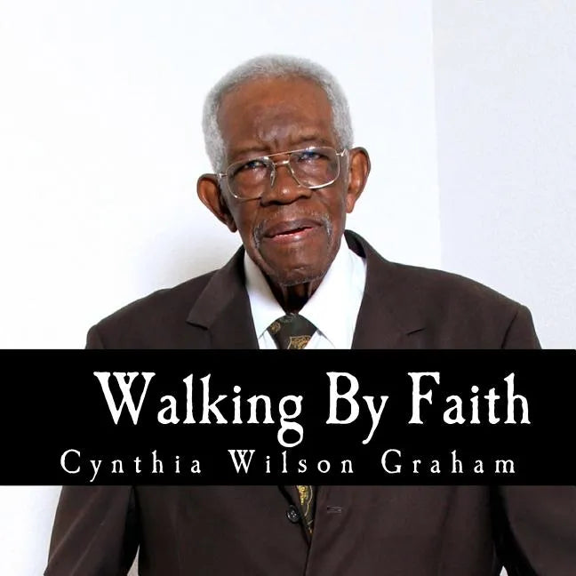 Walking By Faith: My Story Collection: William Harding James - Paperback
