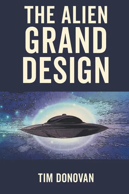 The Alien Grand Design - Paperback