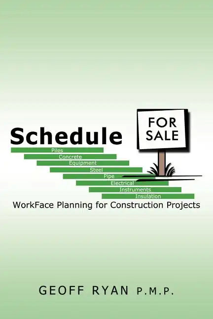 Schedule for Sale: WorkFace Planning for Construction Projects - Paperback