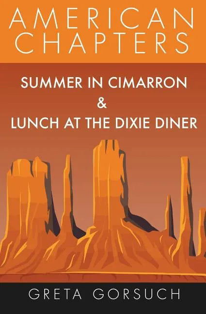 Summer in Cimarron & Lunch at the Dixie Diner: American Chapters - Paperback