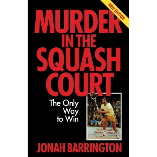 Murder in the Squash Court: The Only Way to Win - Paperback
