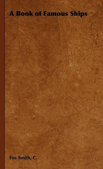 A Book of Famous Ships - Hardcover