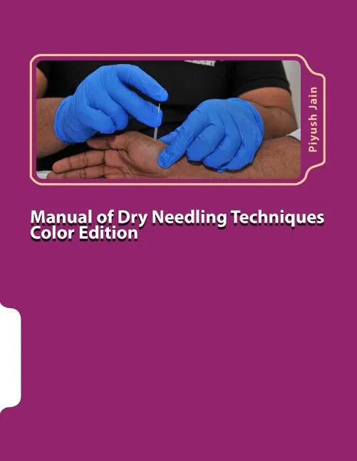 Manual of Dry Needling Techniques Color Edition - Paperback